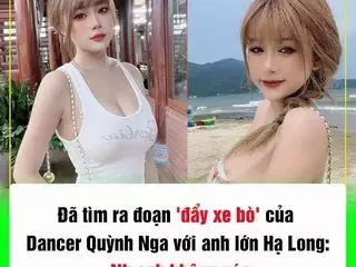 Lộ Clip Sex Dancer Quỳnh Nga với anh lớn Hạ Long đẩy xe bò